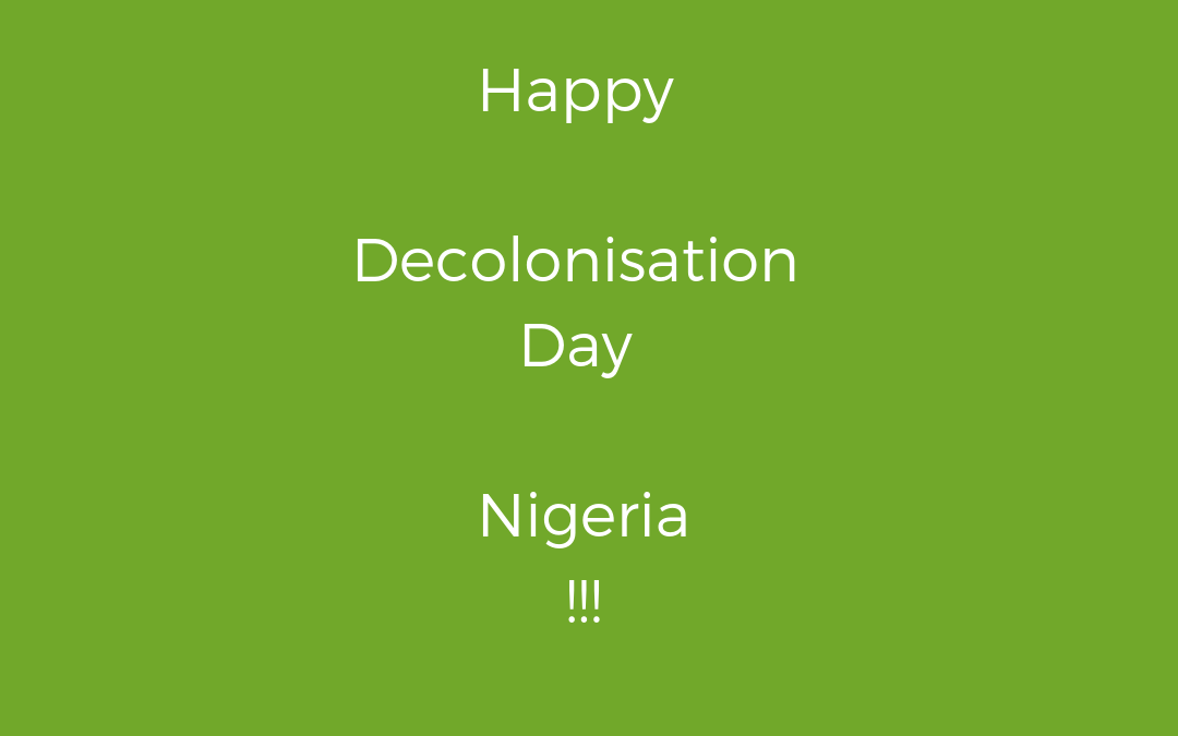 Happy Decolonisation Nigeria